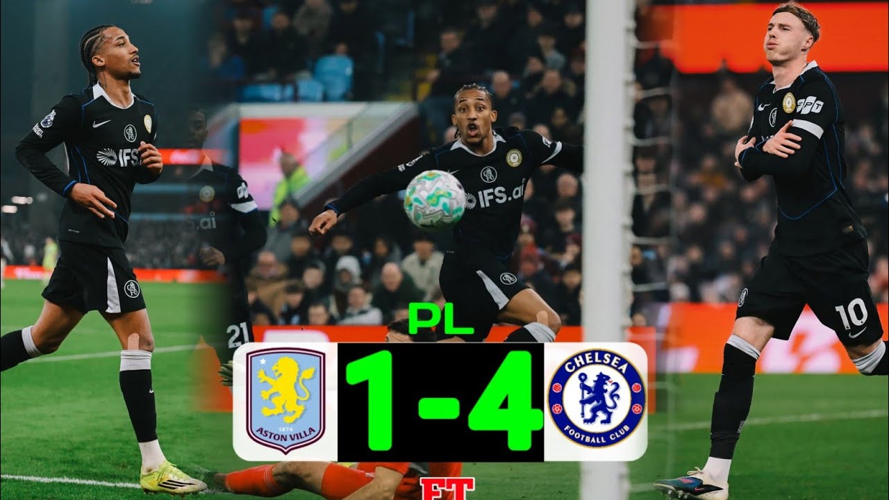 แอสตัน วิลล่า 1-4 เชลซี Aston villa 1-4 Chelsea premier league | GN report 