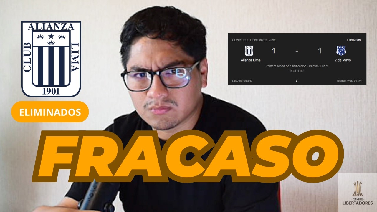 ALIANZA LIMA ELIMINADO DE LA COPA LIBERTADORES EN PRIMERA FASE. FRACASO Y DECEPCIÓN 🤬😠