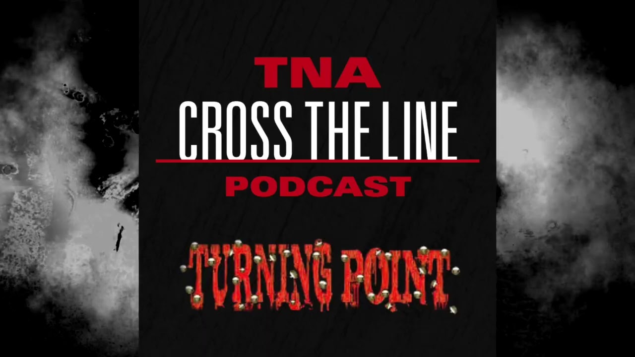 TNA Cross The Line Podcast Ep. #332: Turning Point - 12/2/07: Silent Night... Bloody Night