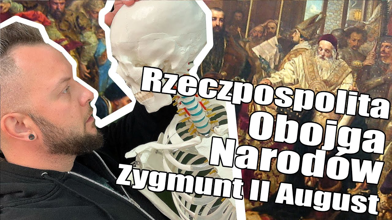 Rzeczpospolita Obojga Narodów | Zygmunt II August [Co za historia odc.14]