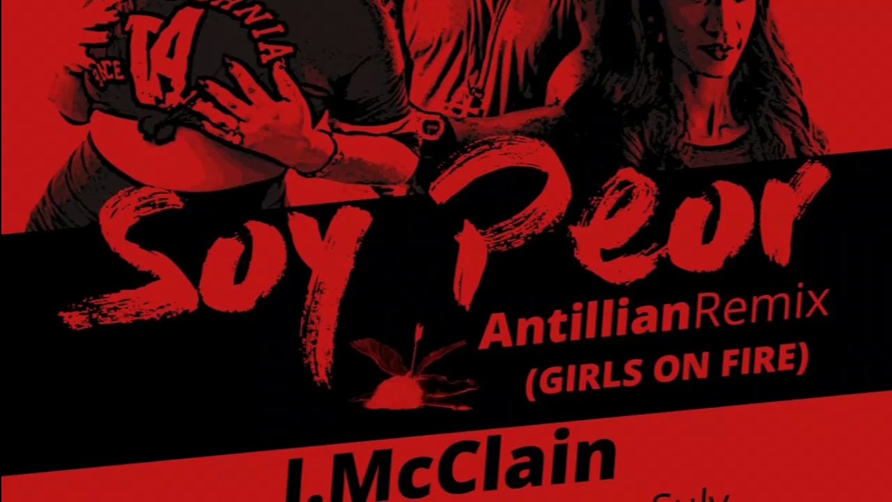 Soy peor -AntillianRemix (J.McCLAIN x Lady lava x Doyenne suly)