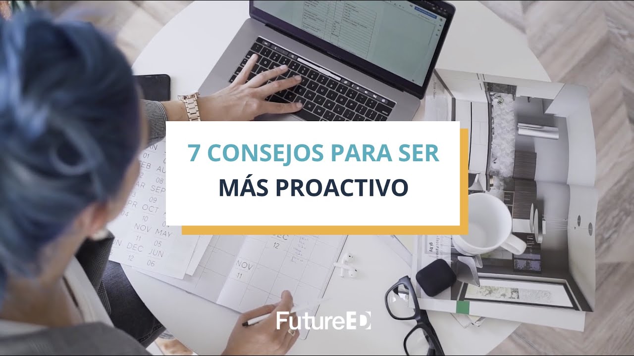 7 consejos para ser una persona proactiva