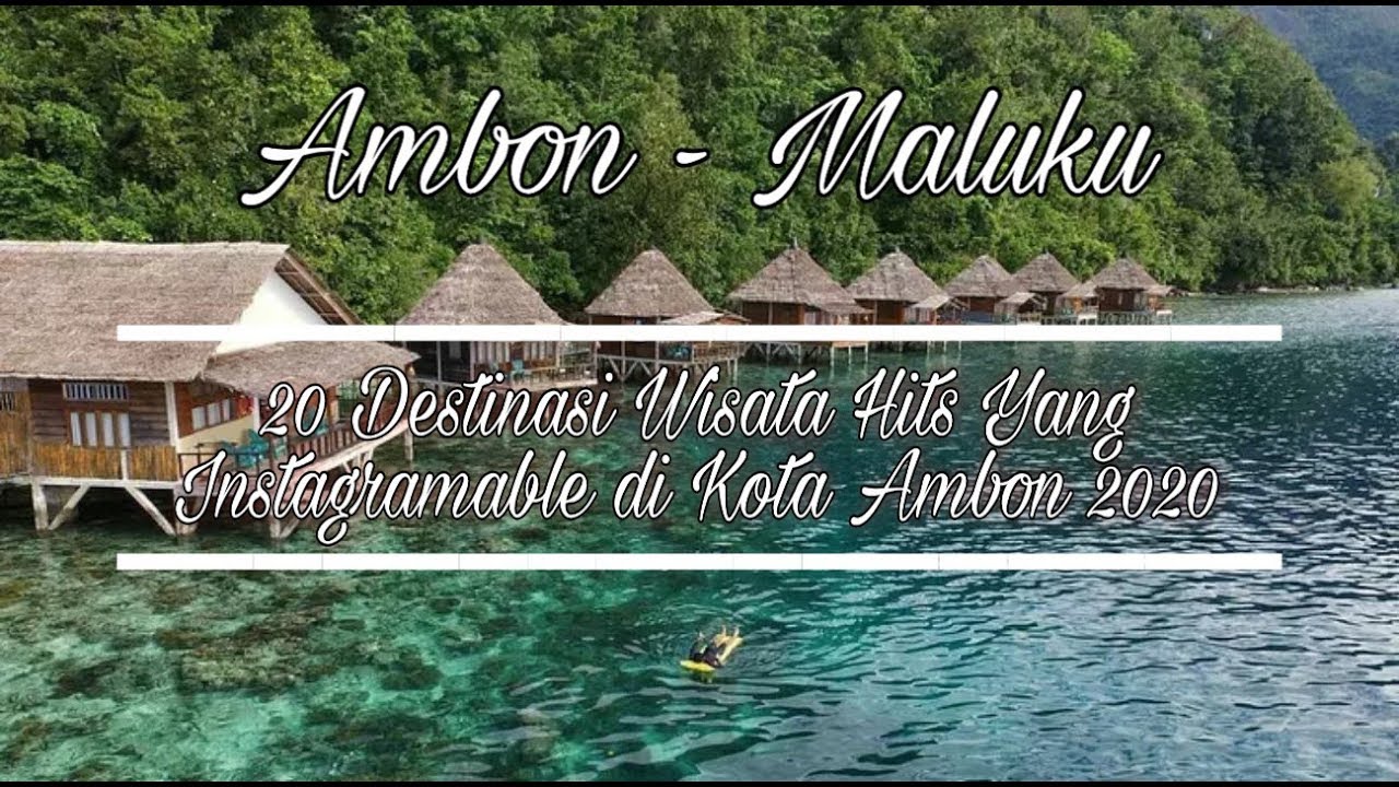 20 Destinasi Wisata Hits & Instagramable di Kota Ambon 2020 - Jelajah Ambon Full HD