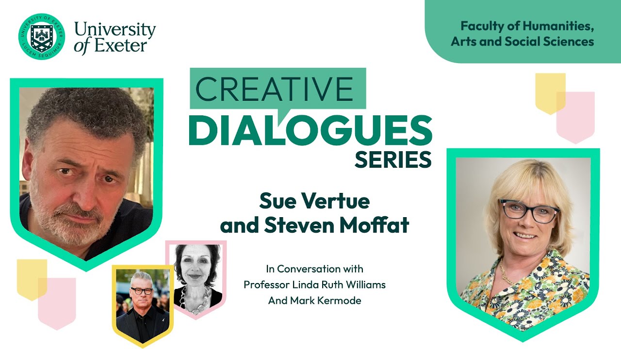 Creative Dialogues - In conversation with Steven Moffat and Sue Vertue
