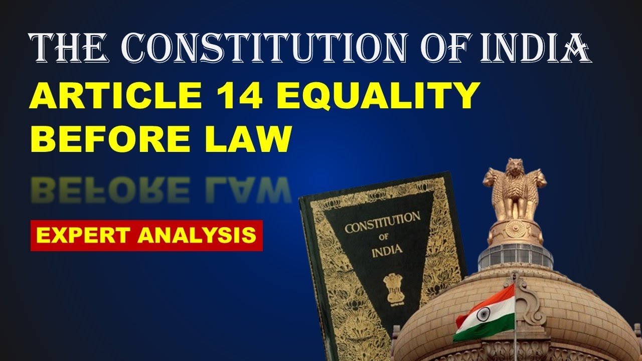 Understanding Article 14: Equality Before Law | Ambition Law Institute 