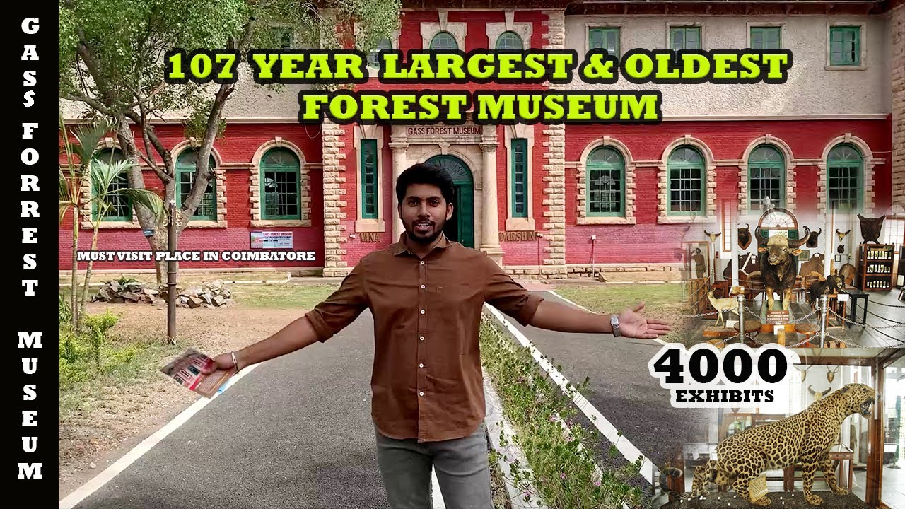 Gass Forest Museum Tour | 107 years  Largest & Oldest museum | 4000 Exhibits | Coimbatore | Vlog