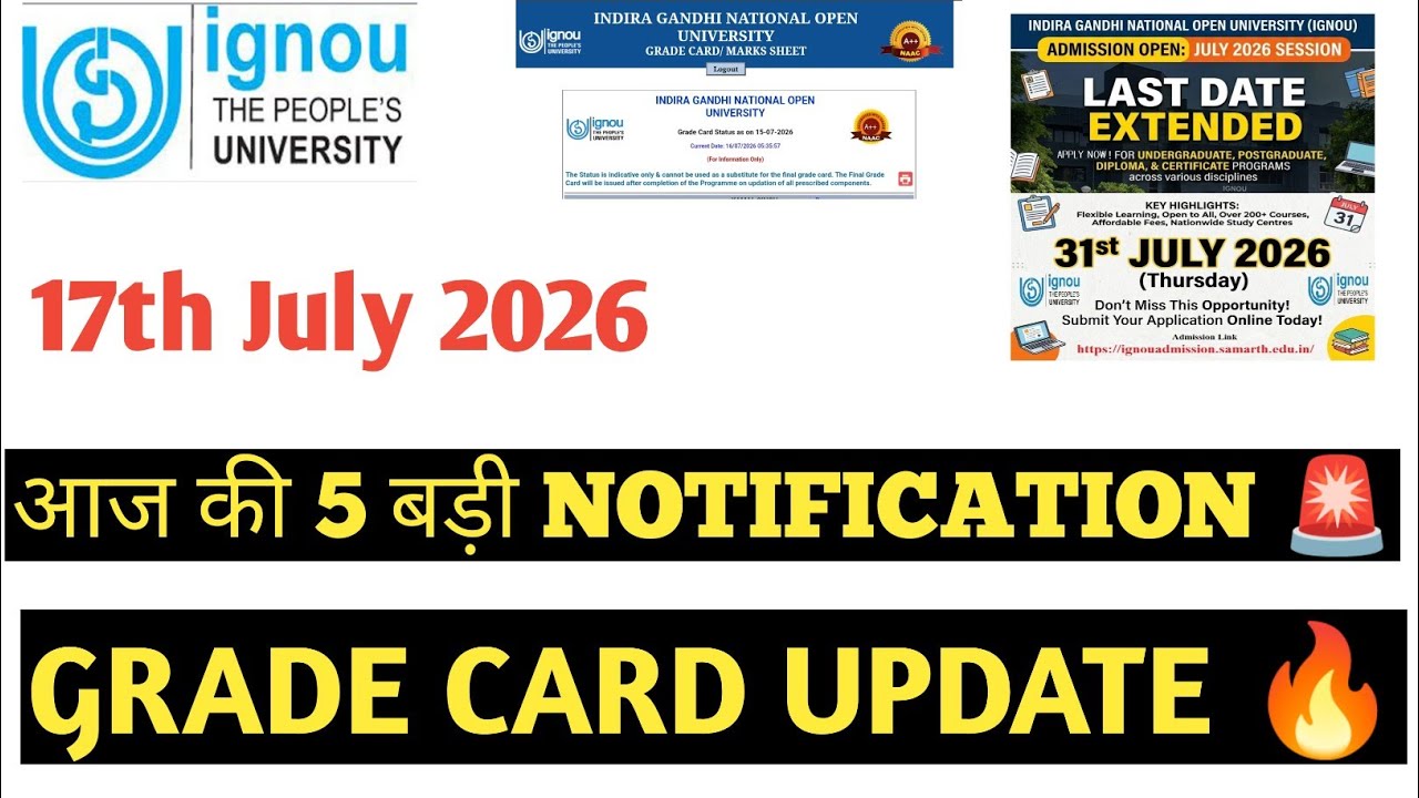 IGNOU July 17, 2026: 5 Major Notifications, Assignment Status, and Re-evaluation Results