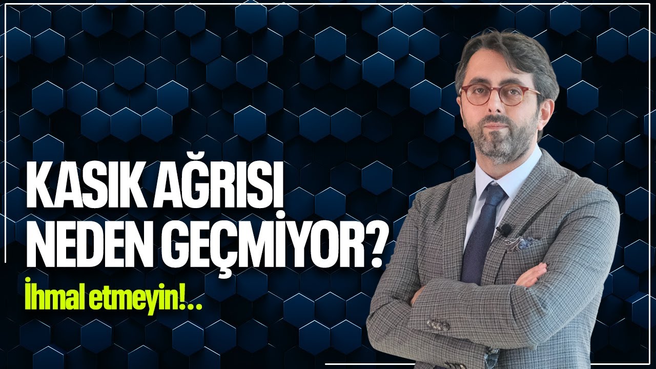 KASIK AĞRISI NEDEN GEÇMİYOR? | Bu belirtiler varsa doktora görünün