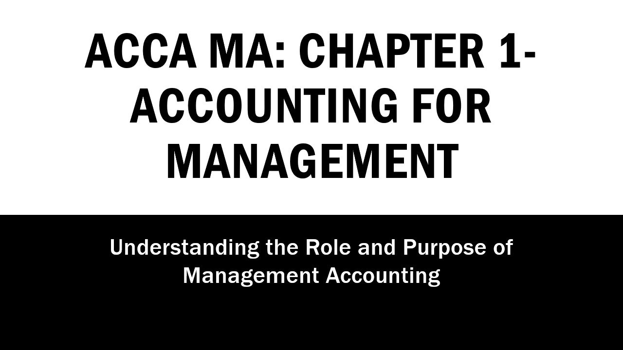 ACCA MA - F2: Chapter 1 – Accounting for Management | Management vs Financial Accounting Explained