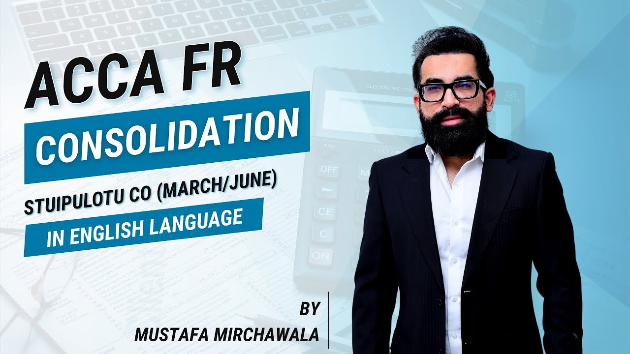 ACCA F7 Stuipulotu Co Mar/Jun 25 Consolidation Past Paper in English