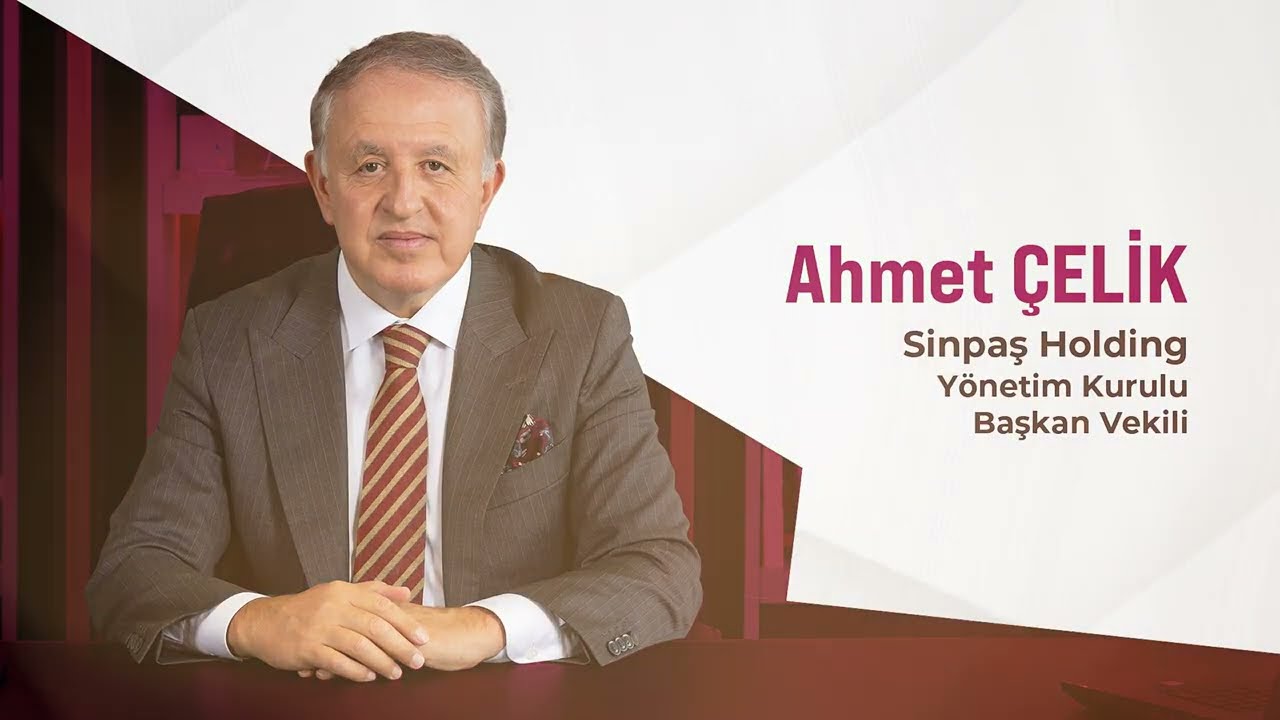 Sinpaş'ın Temelleri ve Başarı Hikayesi: Ahmet Çelik Anlatıyor