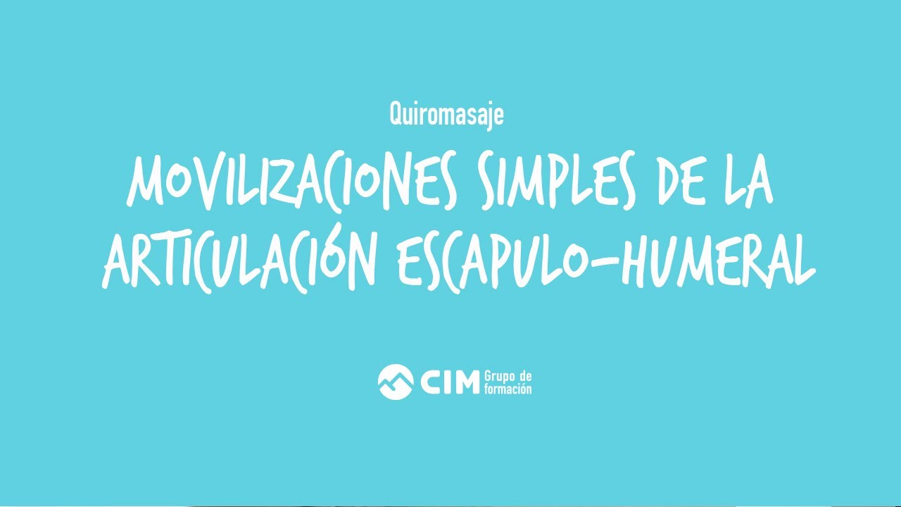 Movilizaciones articulares analíticas simples de la articulación escápulo | CIM Formación