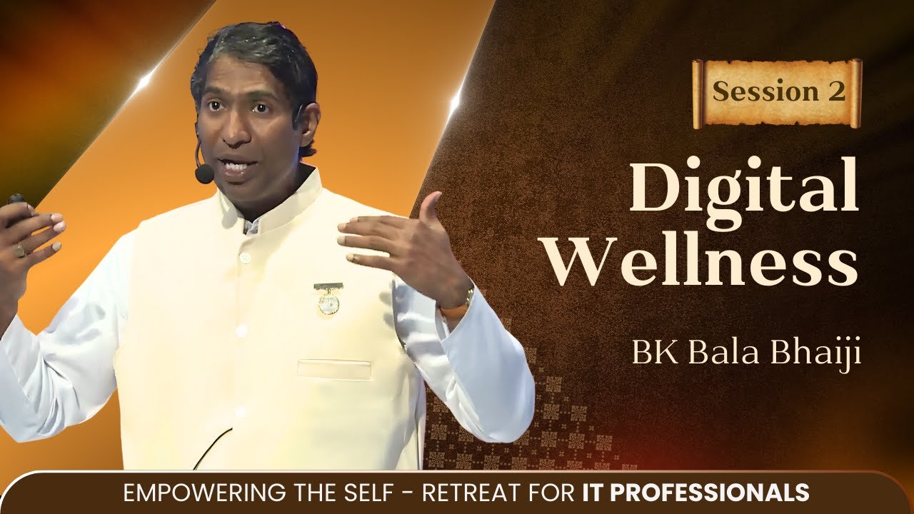 Digital Wellness  I BK Bala Bhai I IT Professionals I Gyan Sarovar I Mt. Abu I Raj I 12/04/2025