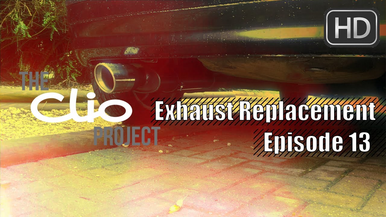 The Clio Project: Ep #13 - Exhaust Replacement (Loud BackBox)