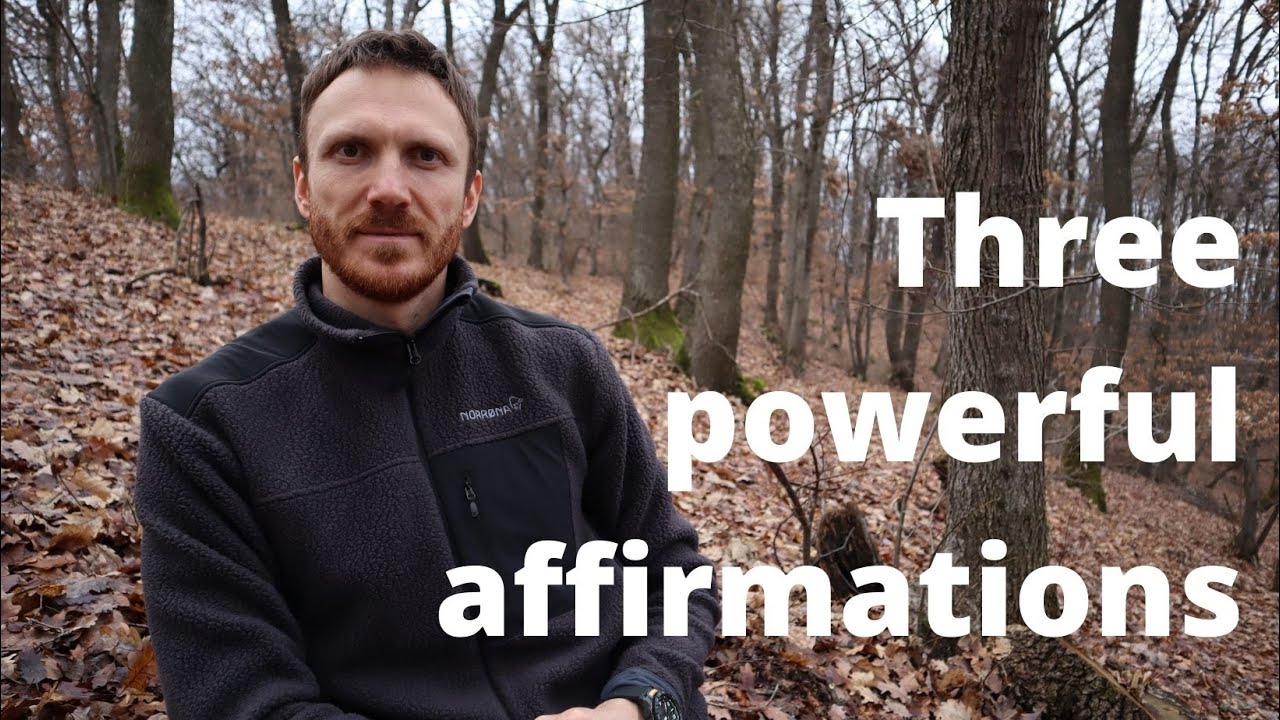Three powerful affirmations