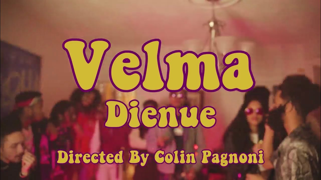 DIENUE - Velma (Official Music Video)