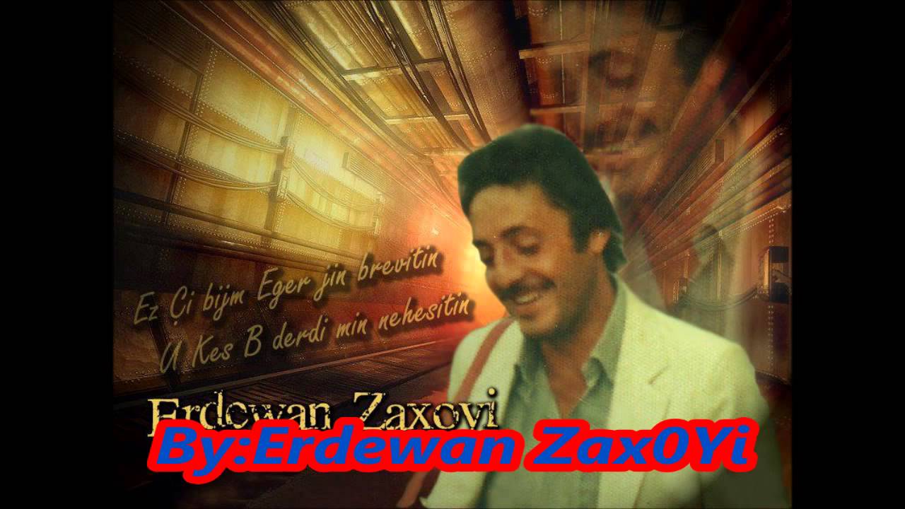 Erdewan ZaxoYi Ez u Kovan