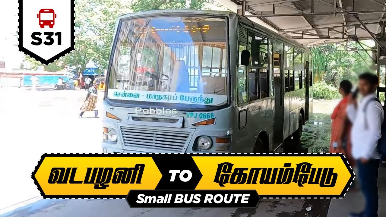Vadapalani to Koyambedu - Small Bus Travel | வடபழனி  to கோயம்பேடு | Mini Bus Route no.s31