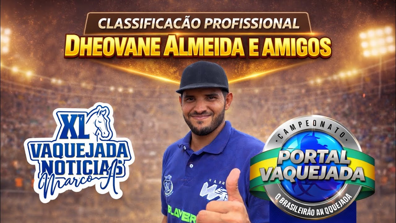 DHEOVANE ALMEIDA E AMIGOS FAZEM VALER NA CLASSIFICAÇÃO PROFISSIONAL | PORTAL VAQUEJADA 🐎🔥