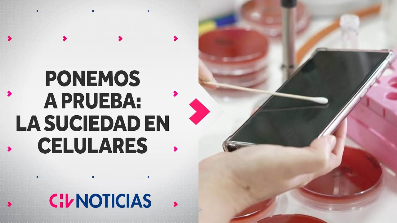 PONEMOS A PRUEBA: &iquest;Qu&eacute; tanta suciedad acumulan los celulares? Estos son los resultados -CHV Noticias