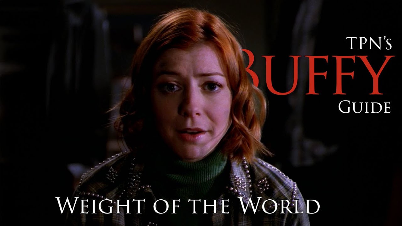 Buffy the Vampire Slayer S05E21: 'Weight of the World' Analysis & Breakdown | Passion of the Nerd