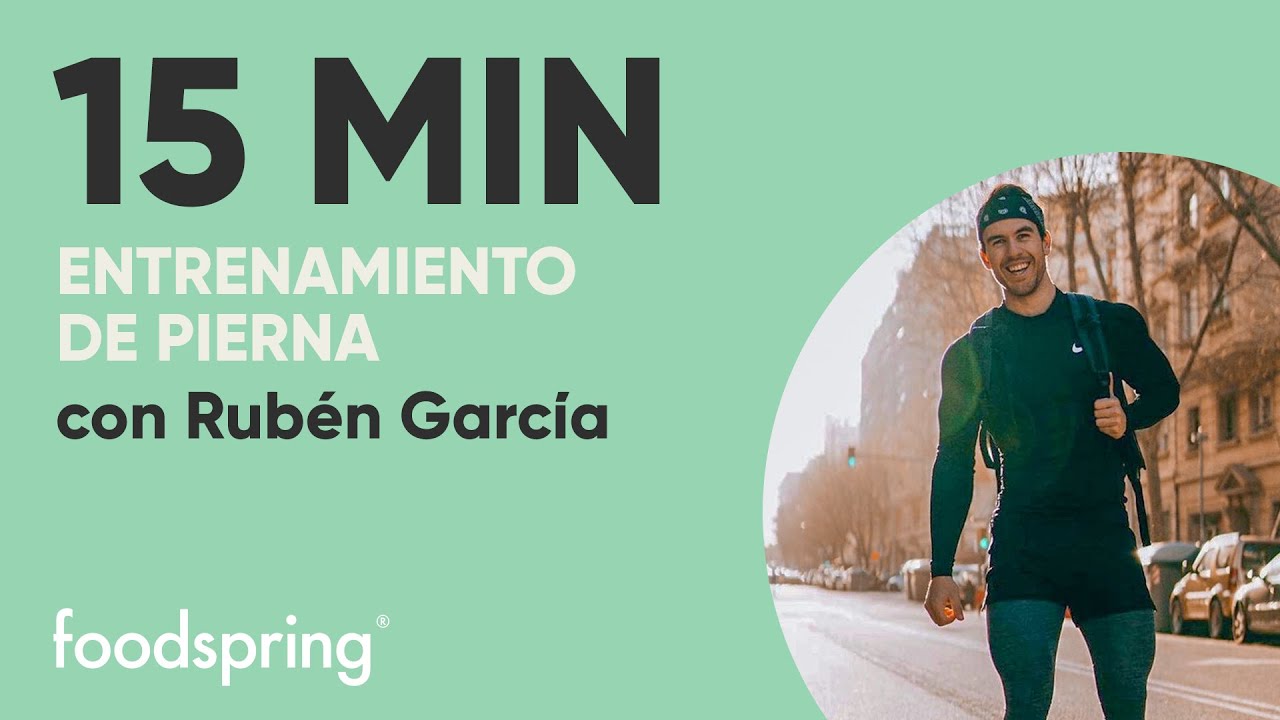 15 minutos | Entrenamiento de pierna | Con Rubén García | foodspring®