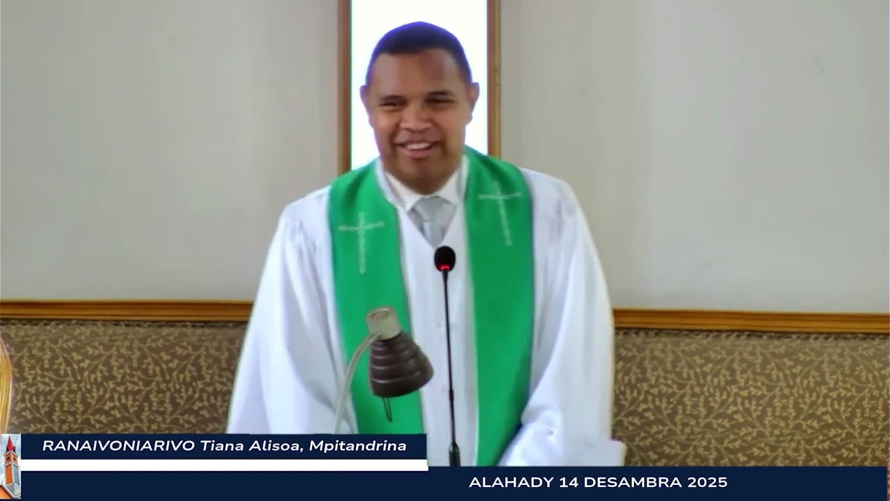 TORITENY ALAHADY 14 DESAMBRA 2025  FJKM ATSIMON'IMAHAMASINA