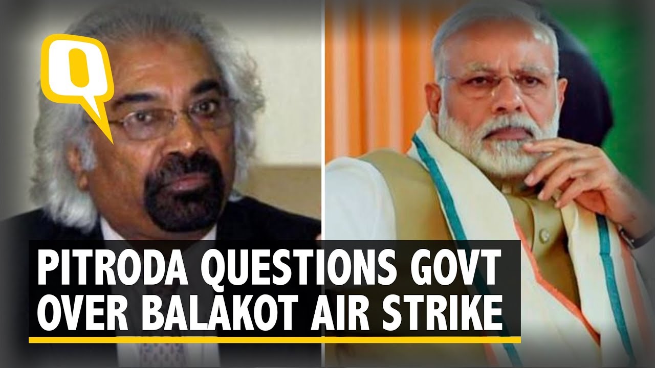 Congress&rsquo; Sam Pitroda Raises Questions on Balakot Airstrikes, PM Modi Hits Back | The Quint