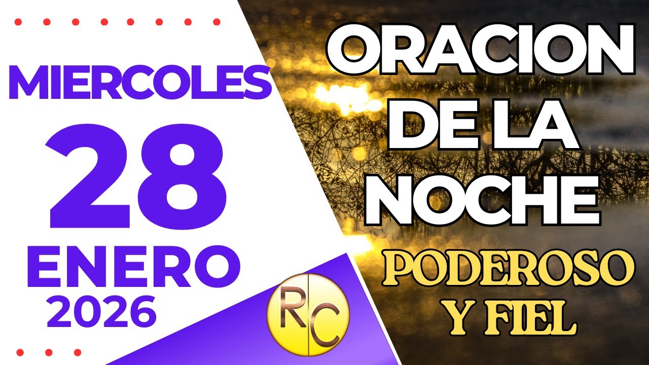 Oración de la noche del Miércoles 28 de enero de 2026 | Exodo 12: 21