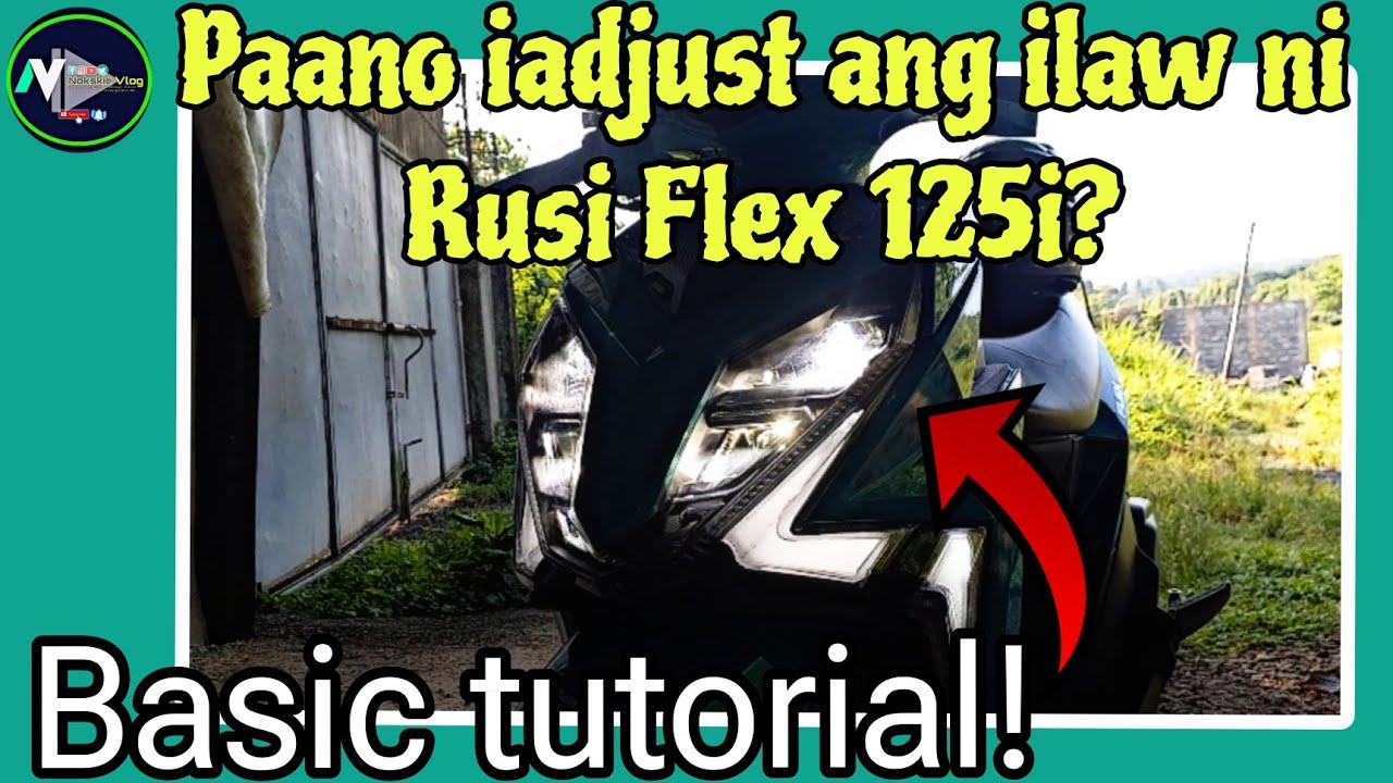 Paano iadjust ang ilaw ni Rusi Flex 125i? Basic tutorial!