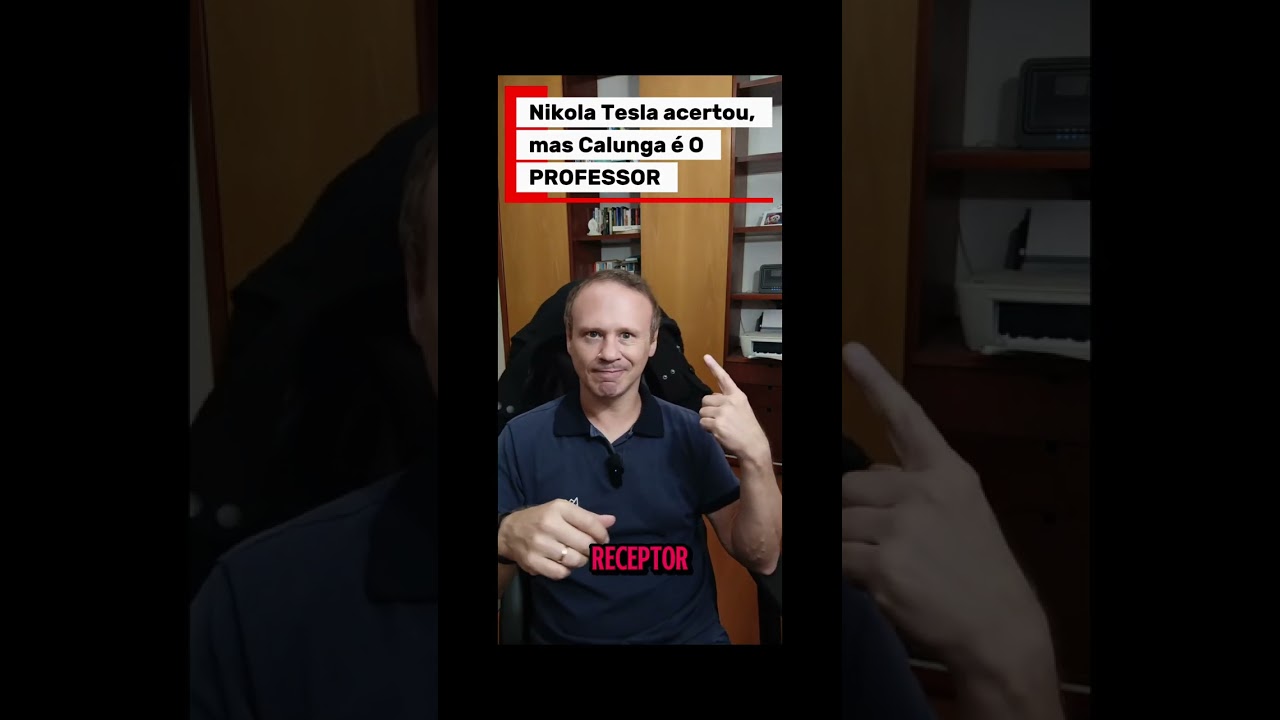 Vídeo 1 - Nikola Tesla estava no caminho certo, só lhe faltou o Calunga como professor