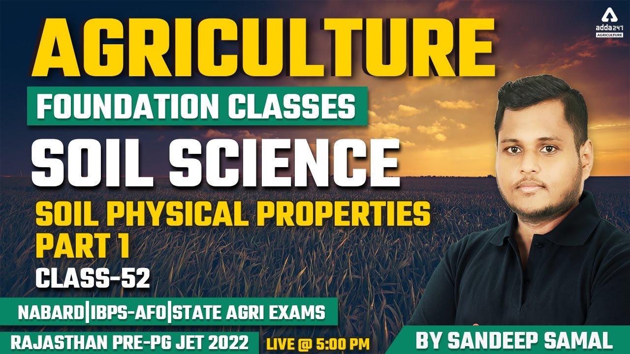 Agriculture Foundation Classes | SOIL SCIENCE #52 | Soil Physical Properties #1 | Rajasthan Pre PG