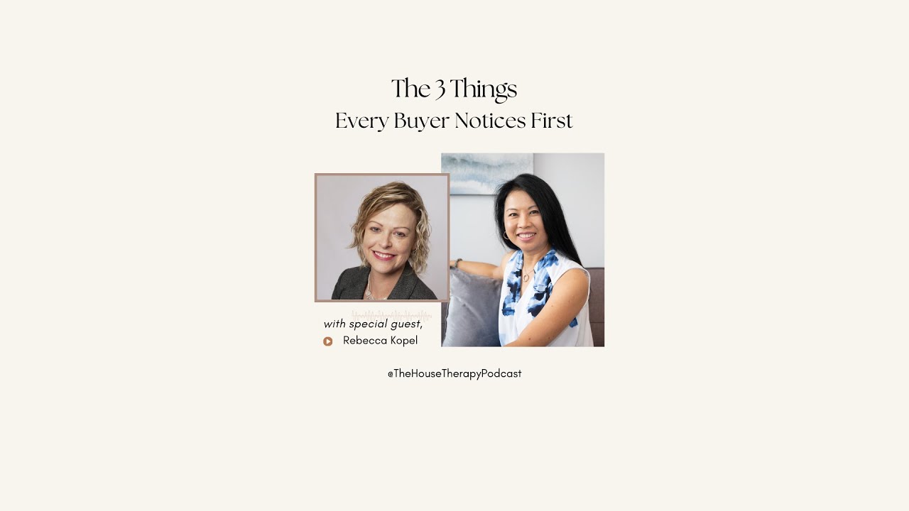 The 3 Things Every Buyer Notices First: With Rebecca Kopel
