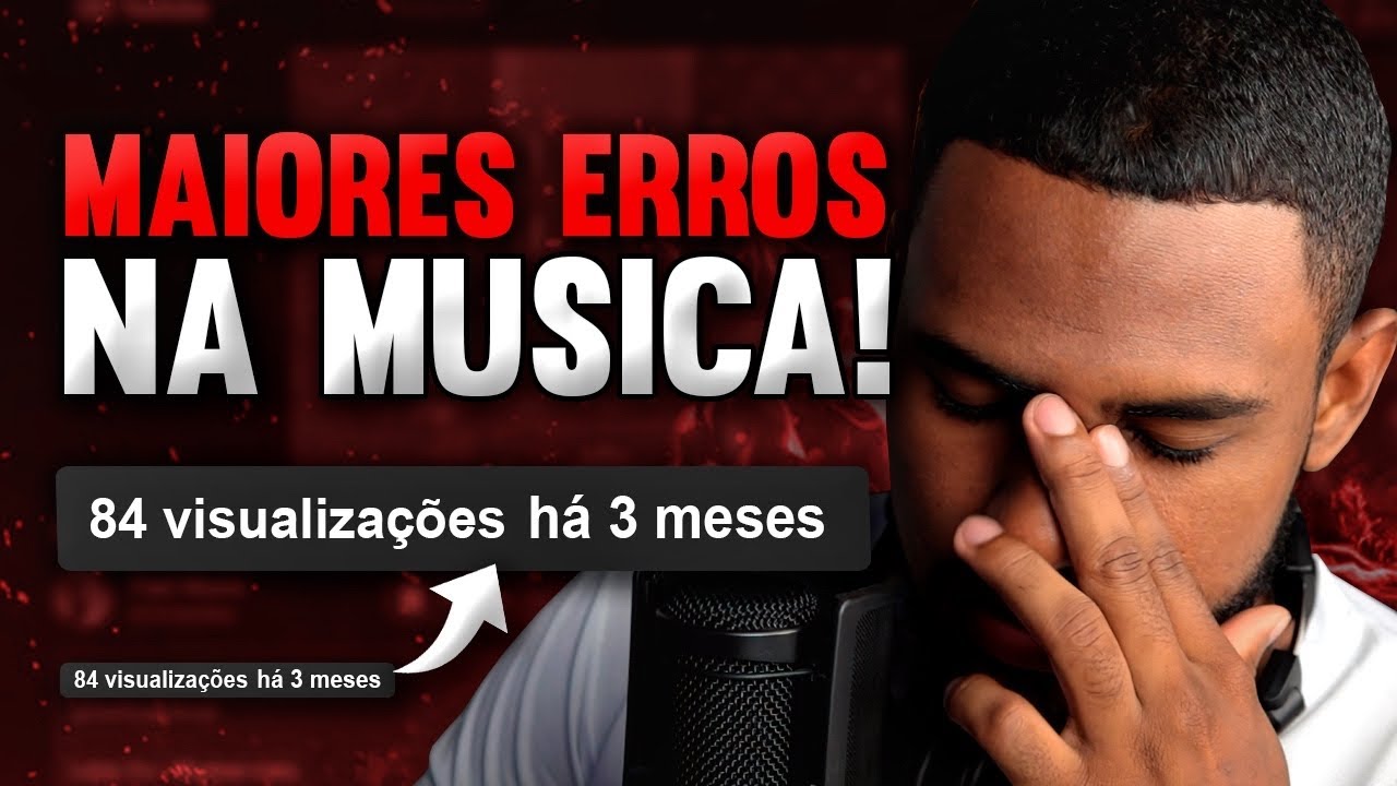 POR ISSO A SUA MÚSICA NÃO FAZ SUCESSO! Resolva o quanto antes