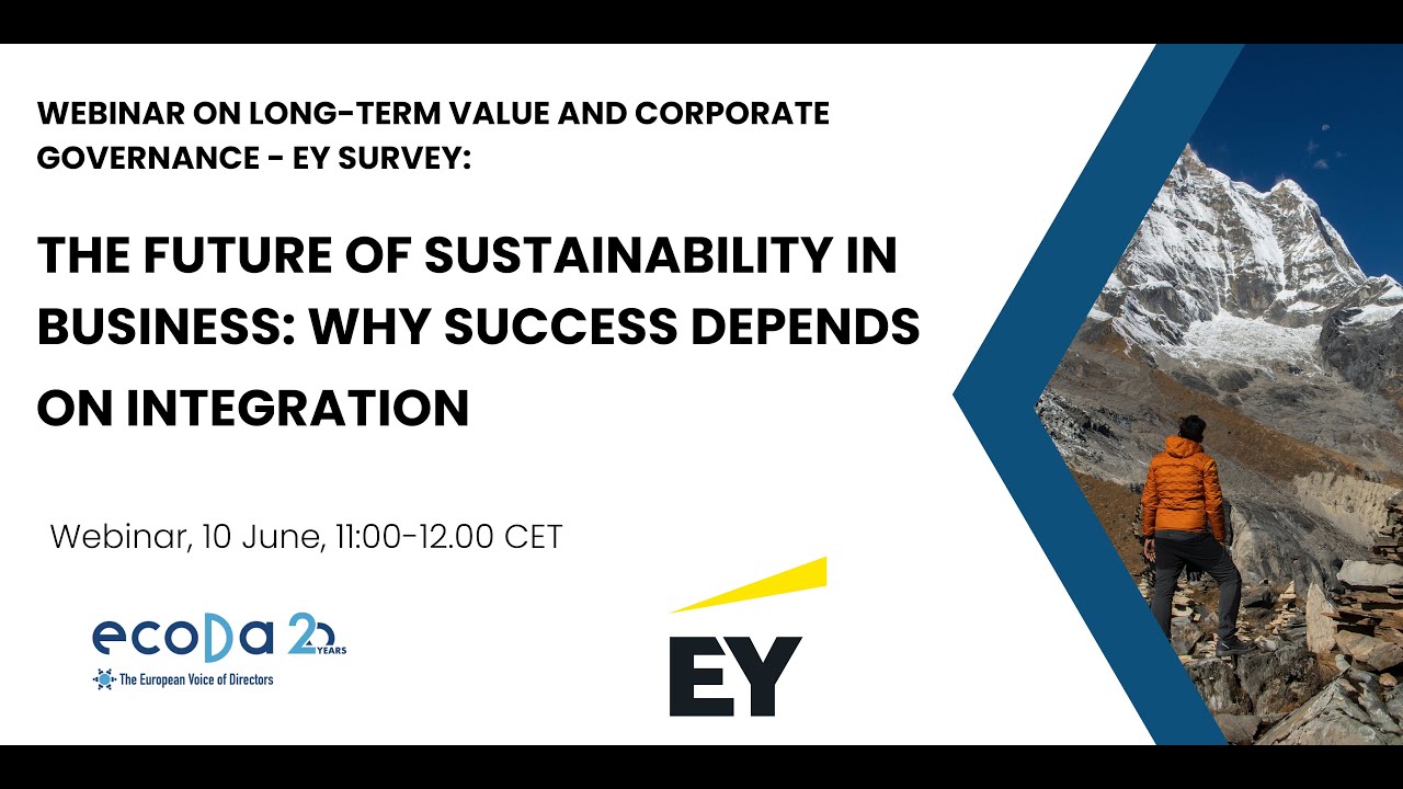 The Future of Sustainability in Business: Why Success Depends on Integration -  ecoDa/EY Webinar
