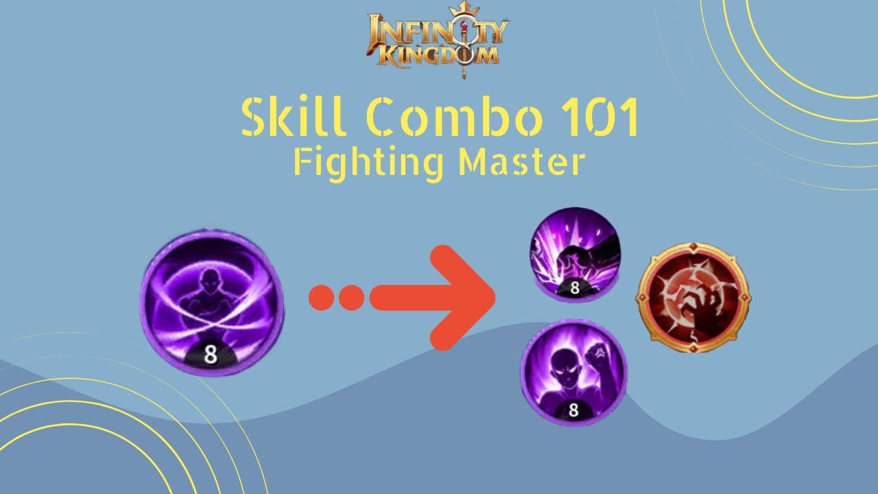 Infinity Kingdom: Skill Combo 101 Fighting Master