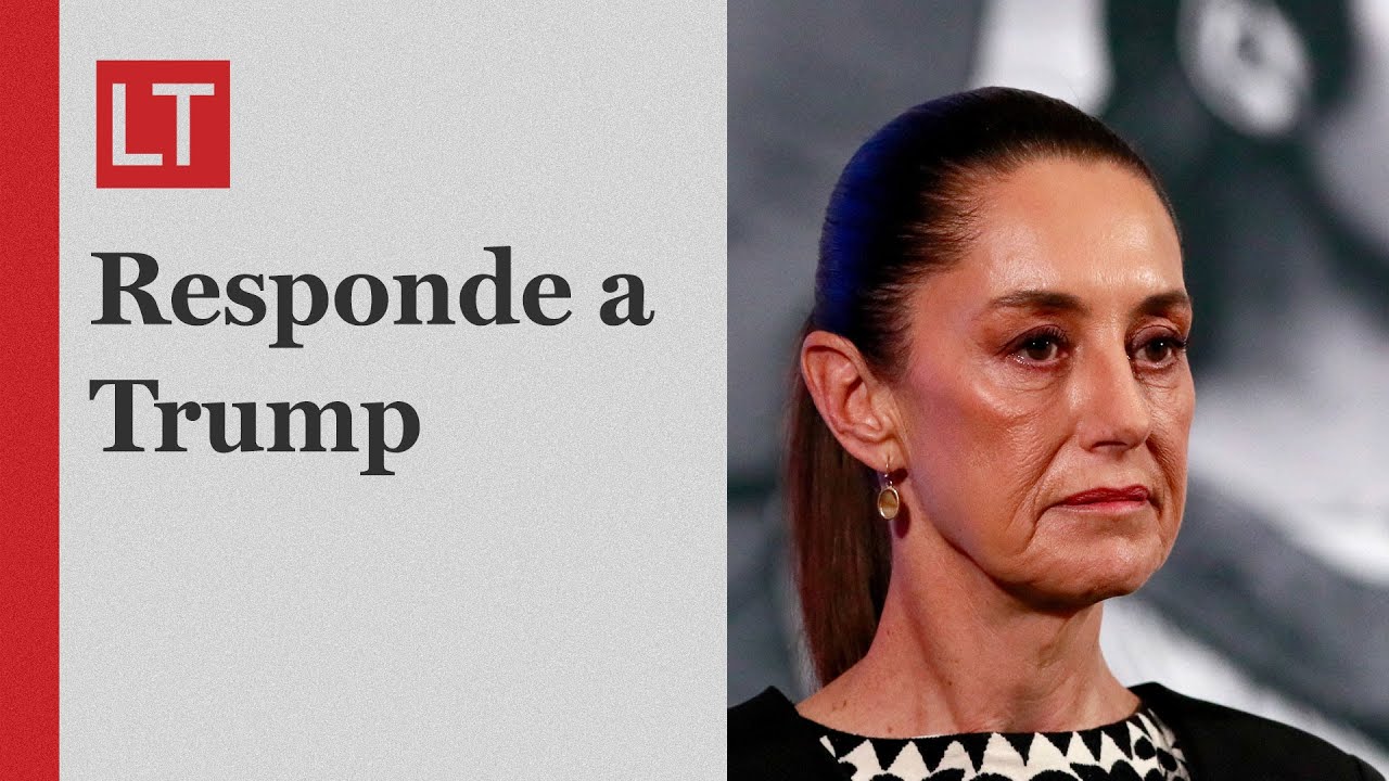 Presidenta de México responde a Trump por migración y aranceles