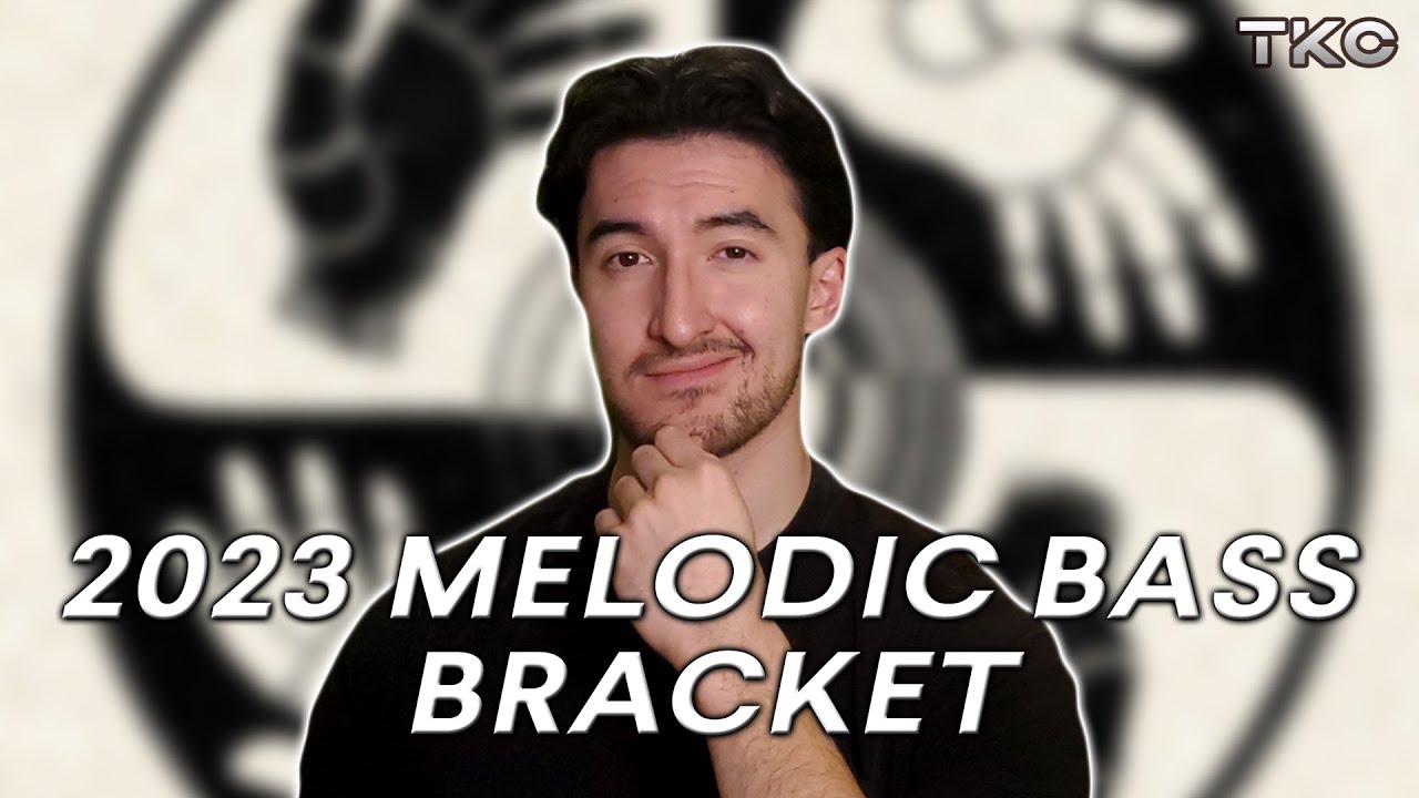 BEST OF 2023 MELODIC BASS BRACKET