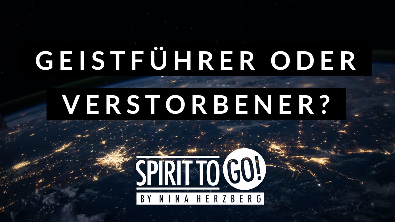 Geistführer oder  Verstorbener?