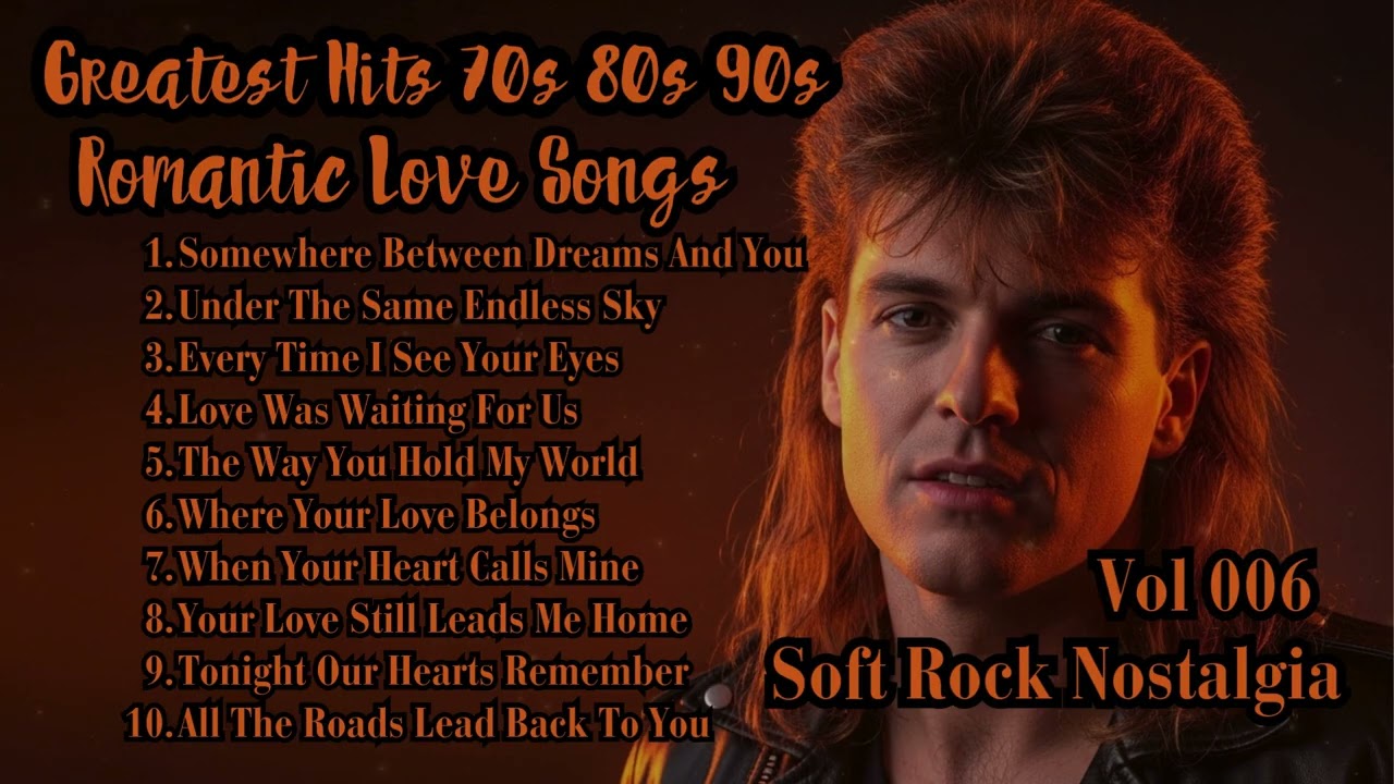 Soft Rock Ballads 70s 80s 90s 💖 Greatest Romantic Love Songs | The Night We Said Goodbye | Vol.006