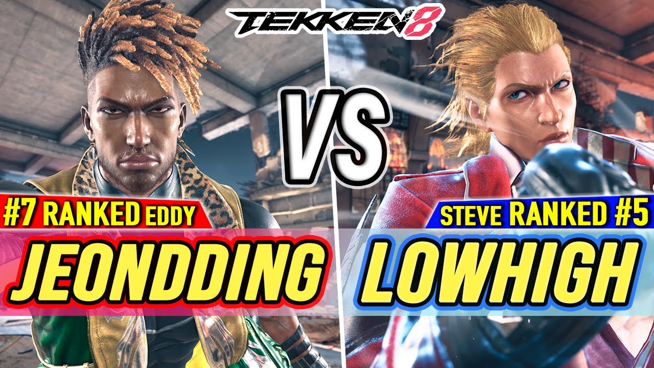T8 🔥 JeonDDing (#7 Ranked Eddy) vs LowHigh (#5 Ranked Steve) 🔥 Tekken 8 High Level Gameplay