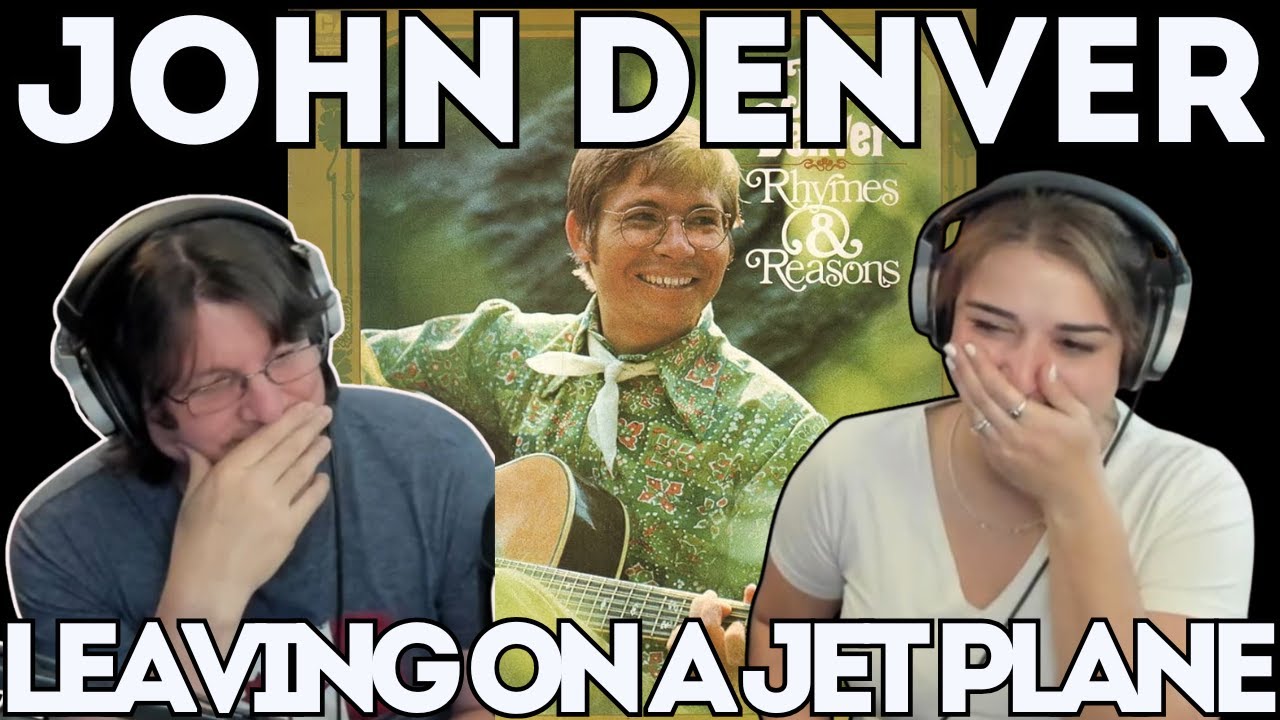 SHE COMPLETELY LOST IT!! | JOHN DENVER - Leaving On A Jet Plane | FIRST TIME COUPLE REACTION