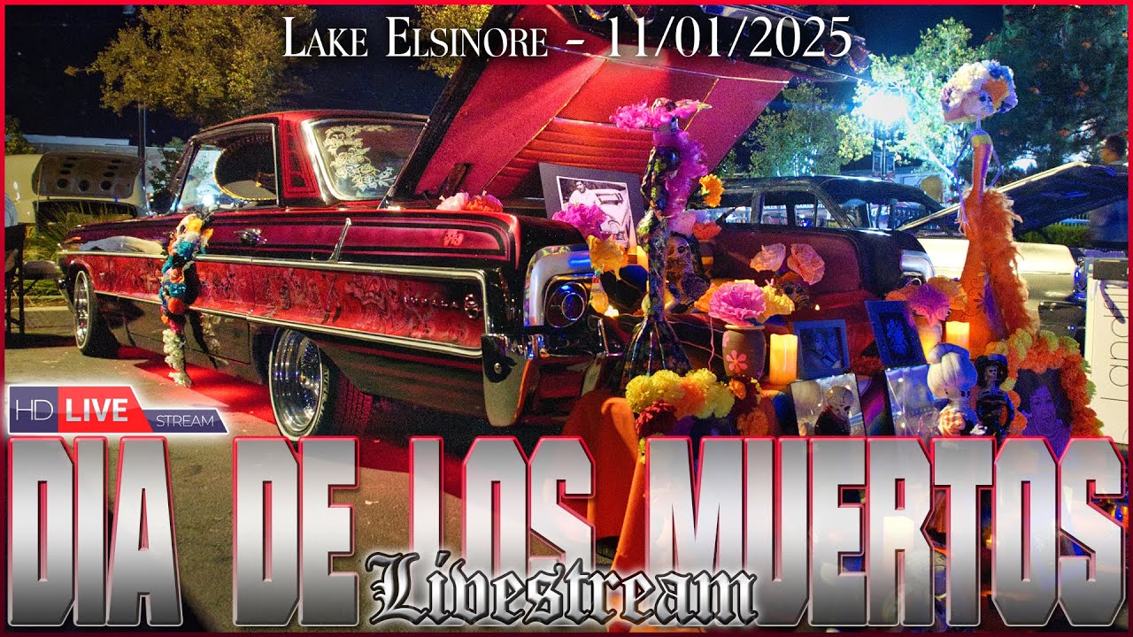 🔴 LIVE Lake Elsinore Lowriders Dia De Los Muertos 🔴