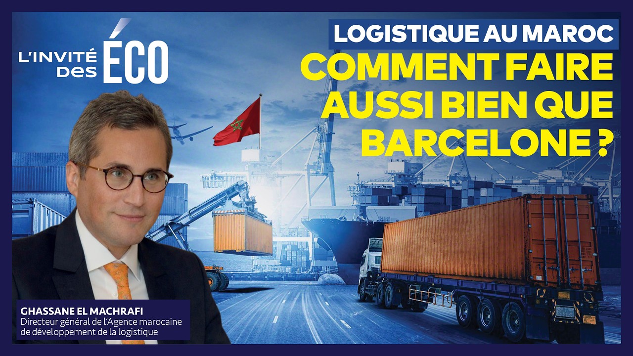 Logistique au Maroc : Comment faire aussi bien que Barcelone ? | Ghassane El Machrafi
