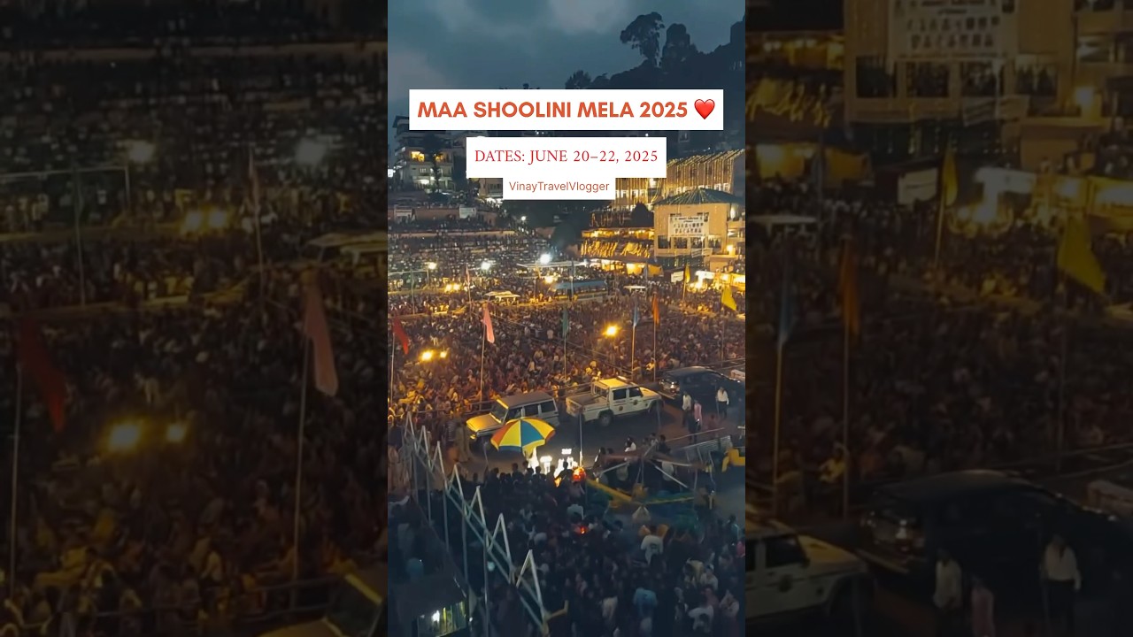 Maa Shoolini Mela 2025 ❤️ | Dates: June 20&ndash;22, 2025 #maashoolinimela2025 #shoolinimata  #mela