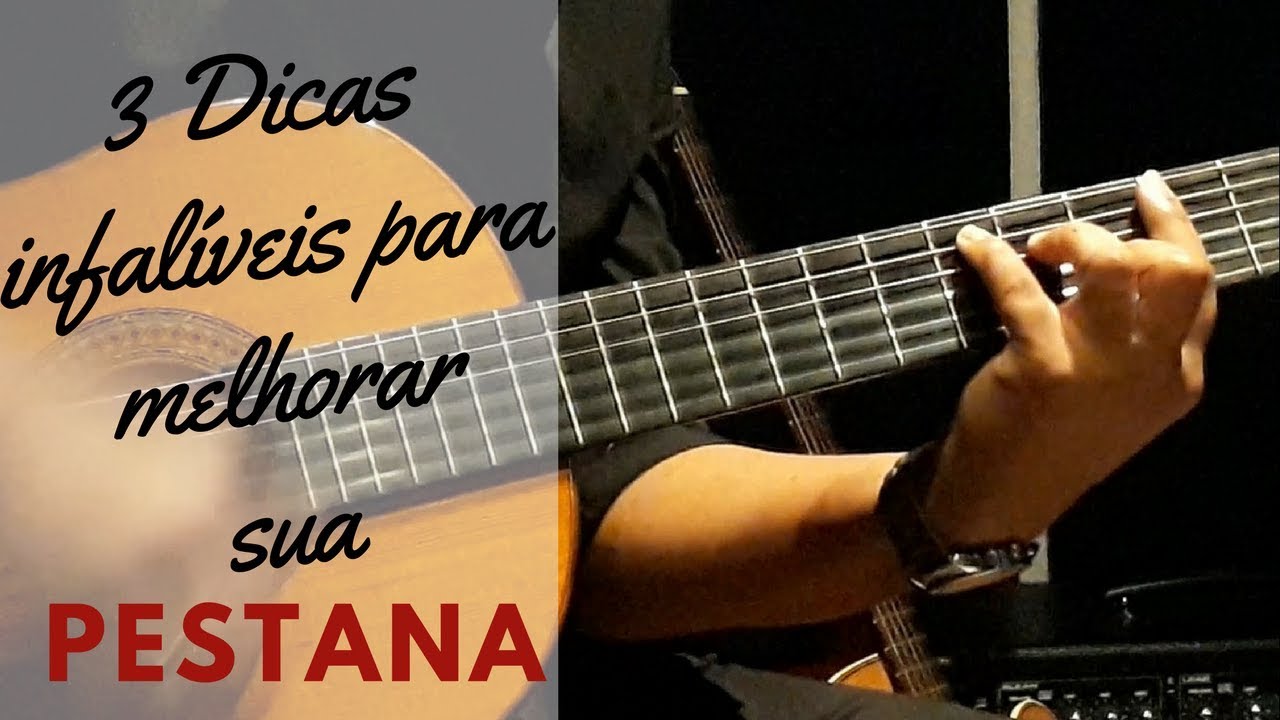 3 Dicas Infalíveis Para Melhorar Sua Pestana - Aula de Violão | Ricardo Fonseca
