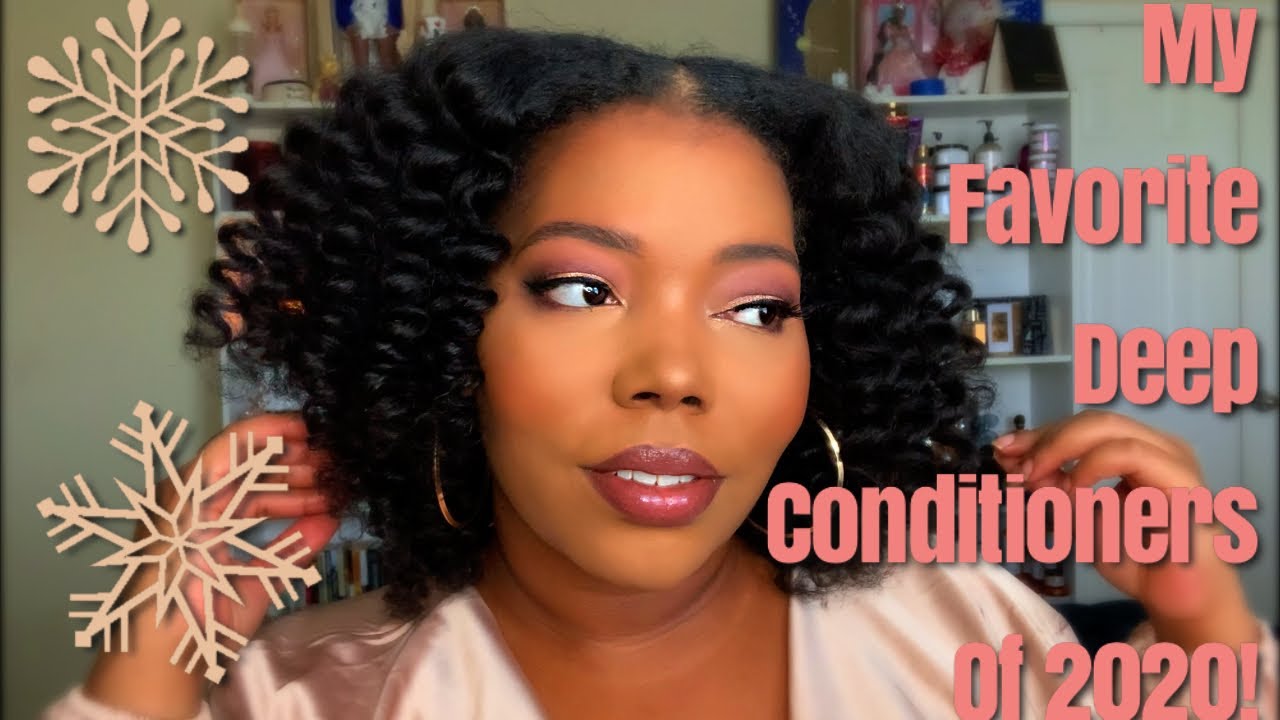 My Favorite Deep Conditioners & Treatments of 2020 | 2020 Natural Hair Favorites!