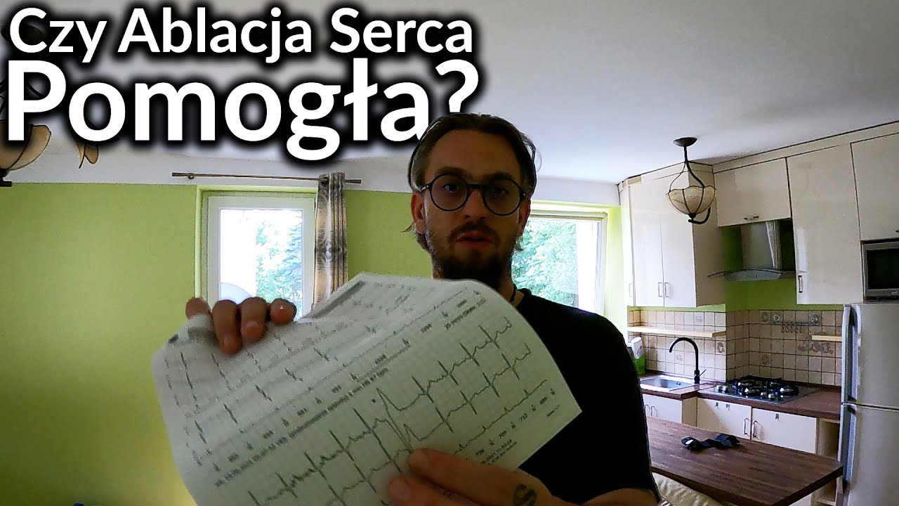 Ablacja serca - samopoczucie i efekty po zabiegu