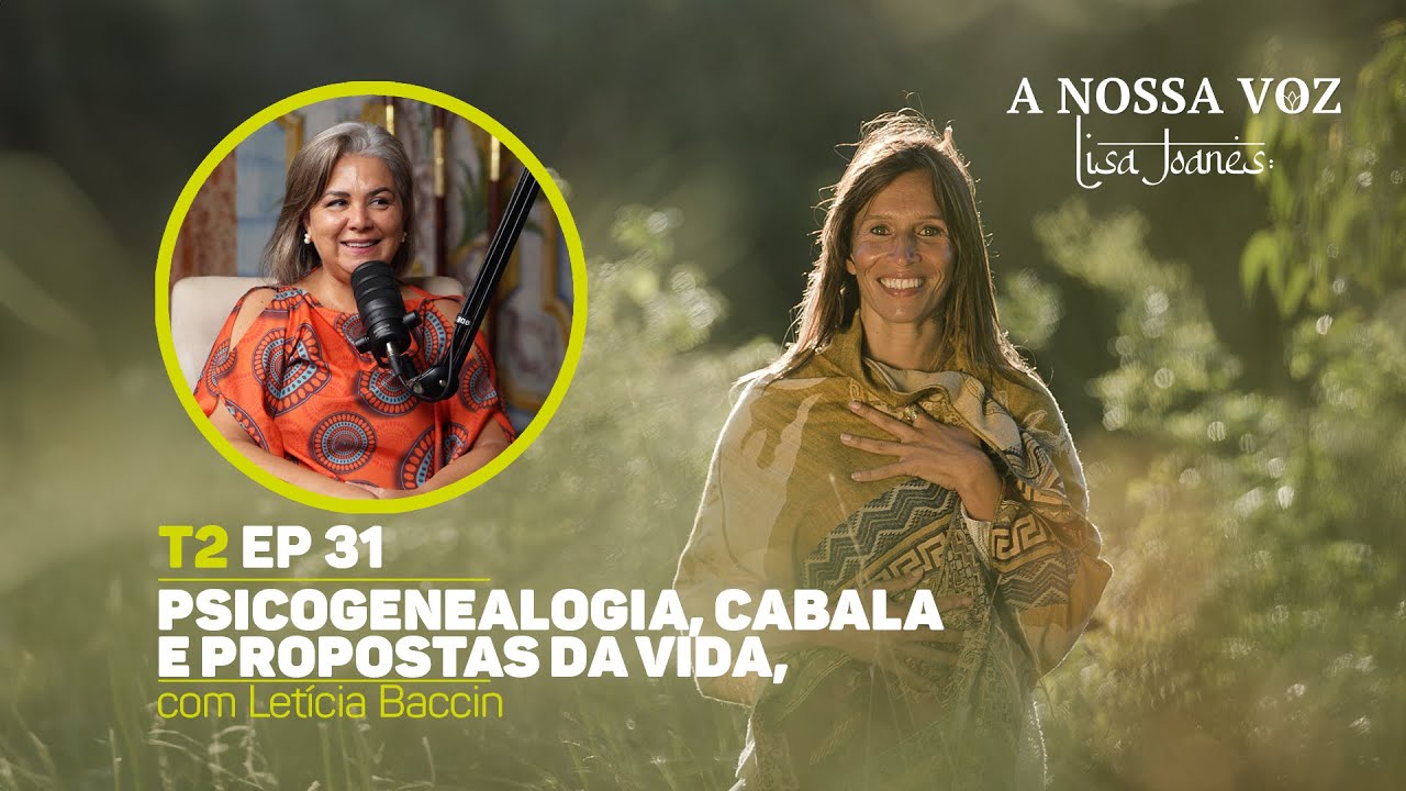 Psicogenealogia, Cabala e Propostas da Vida, com Letícia Baccin