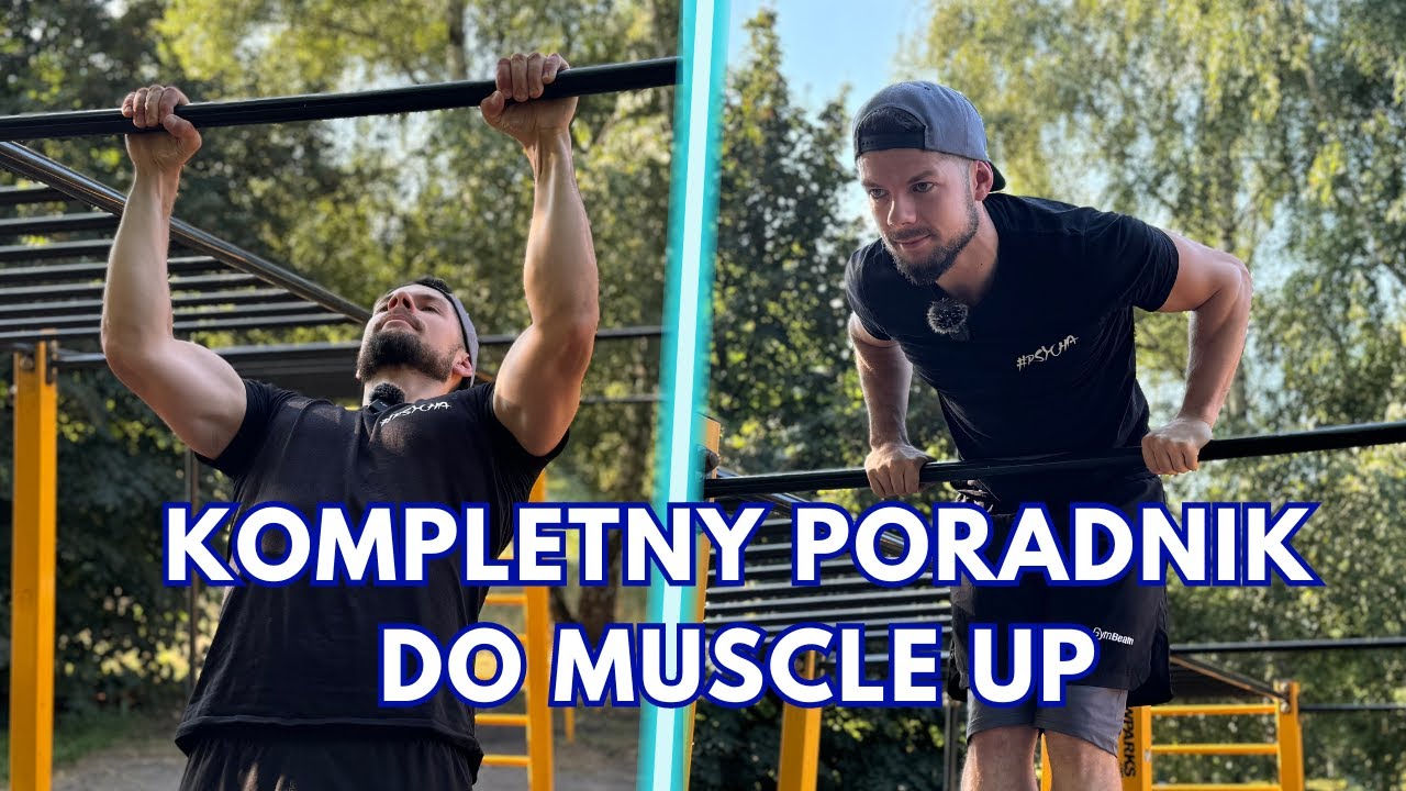 MUSCLE UP - Kompletny poradnik dla każdego